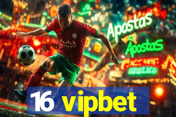 16 vipbet